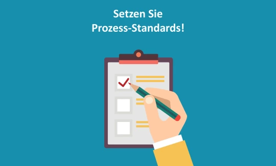 Setzen Sie Prozess-Standards!